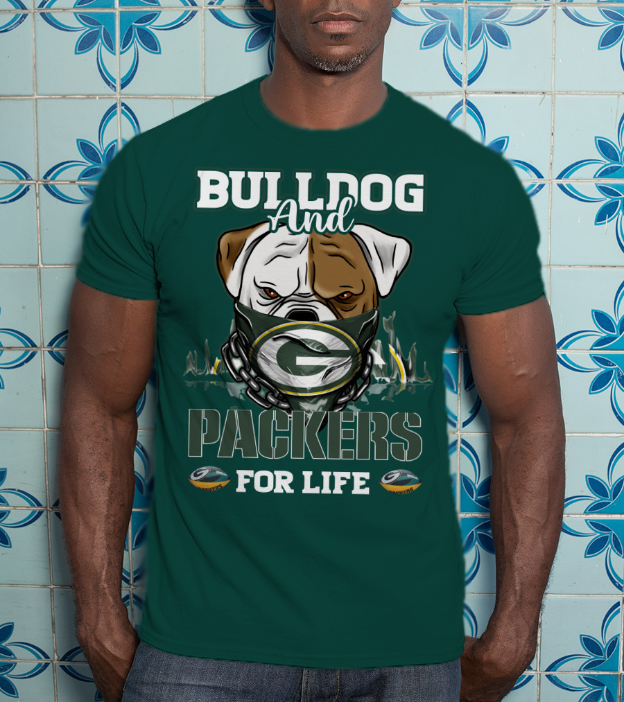 Bulldog And Packers For Life Green Bay Packers T-Shirt