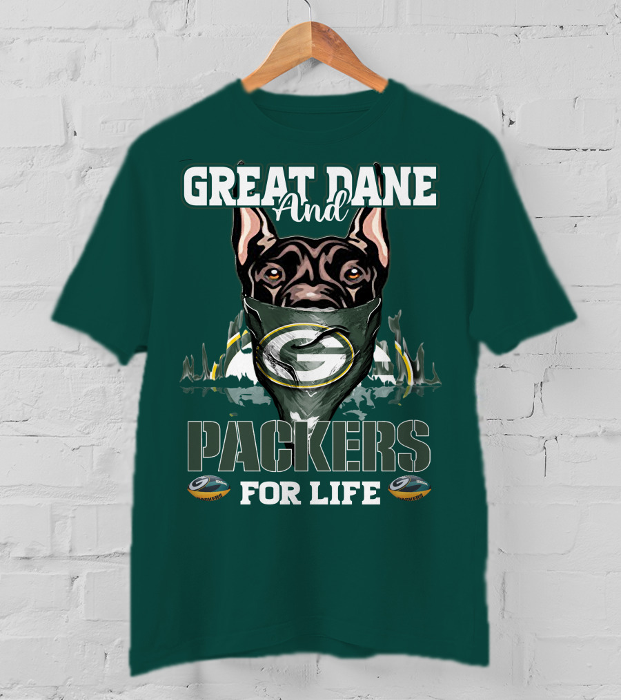 Great Dane And Packers For Life Green Bay Packers T-Shirt