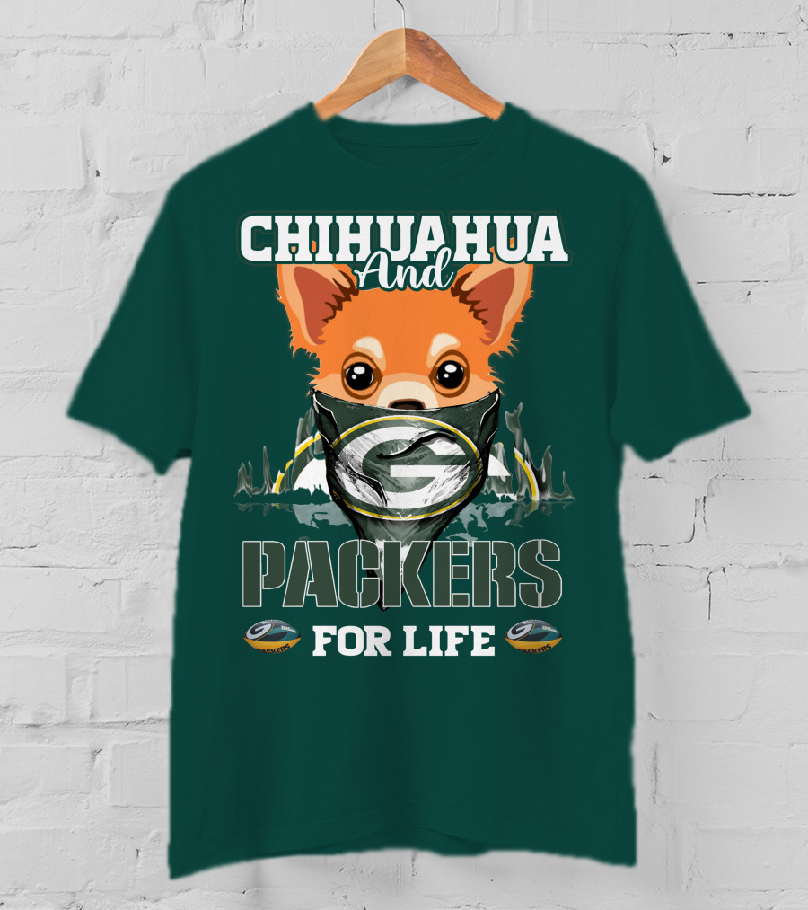 Chihuahua And Packers For Life T-Shirt