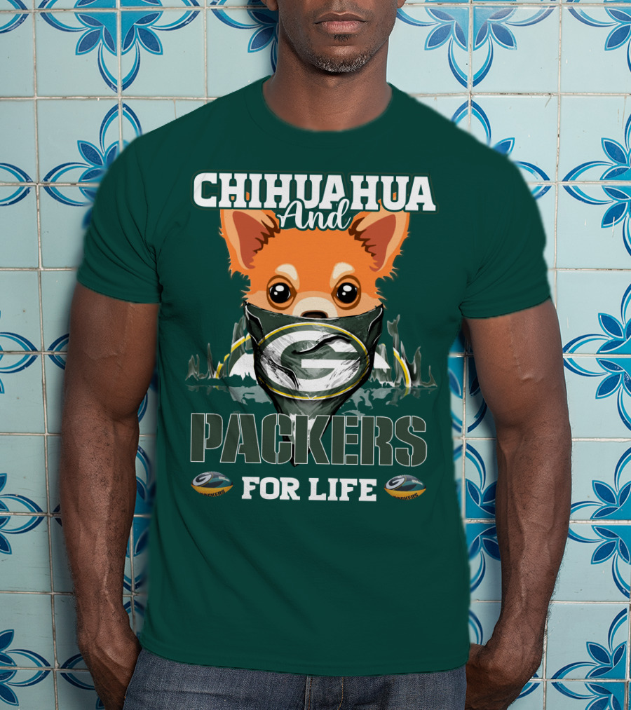 Chihuahua And Packers For Life T-Shirt