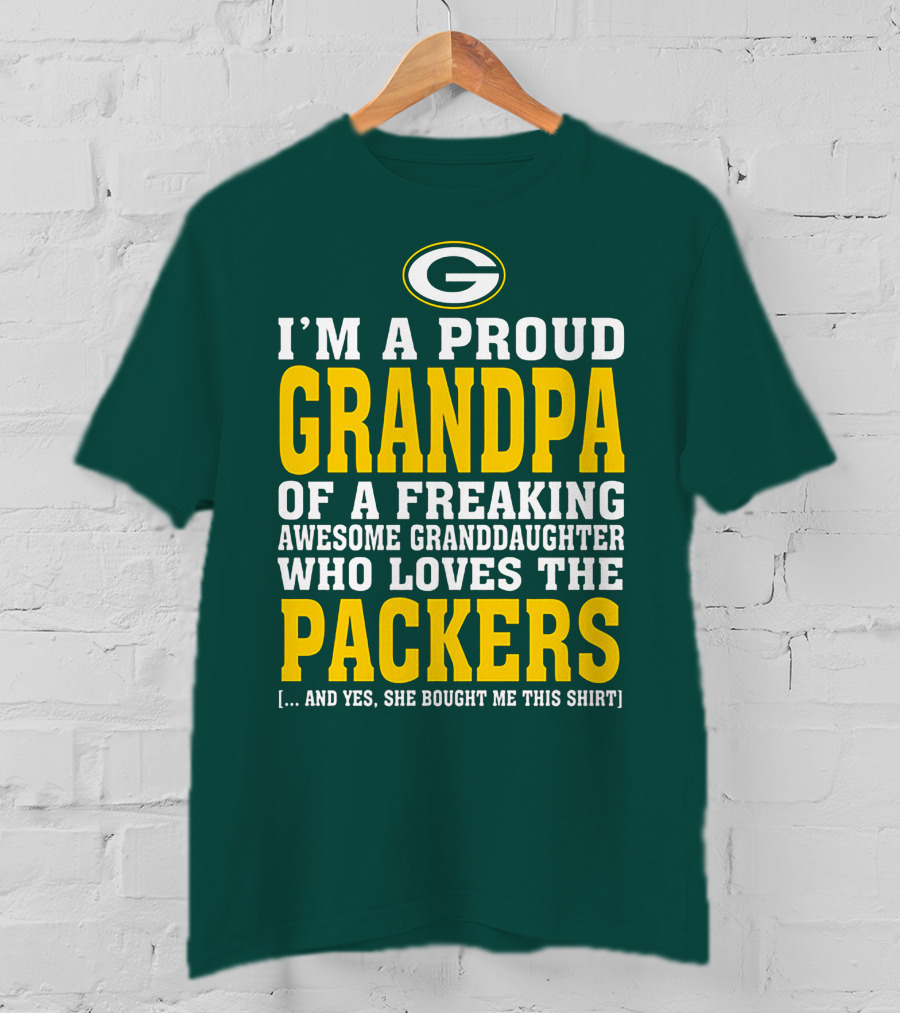 I'm A Proud Grandpa Of A Freaking Awesome Granddaughter Who Loves The Packers T-Shirt