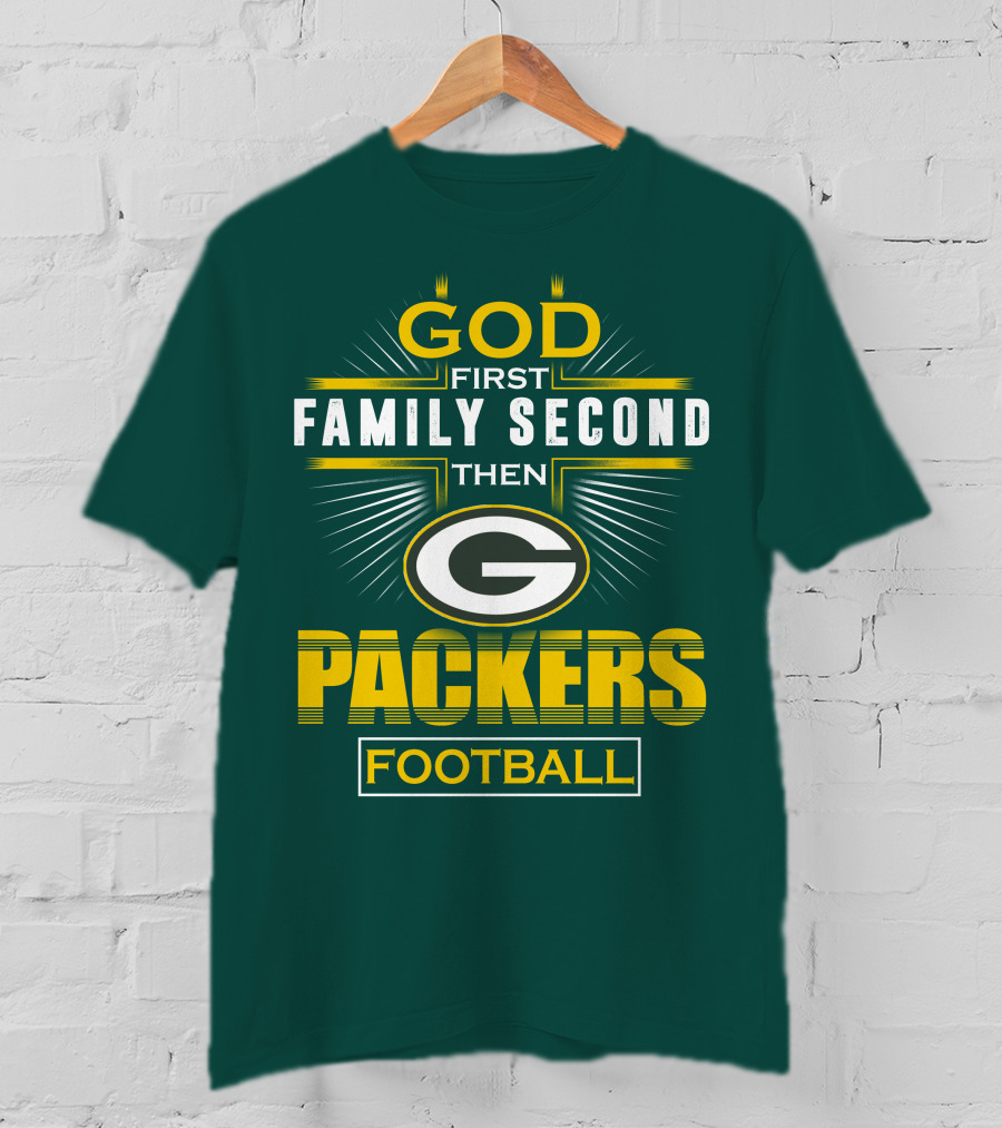 Green Bay Packers God First Family Second Then Packers Football T-Shirt