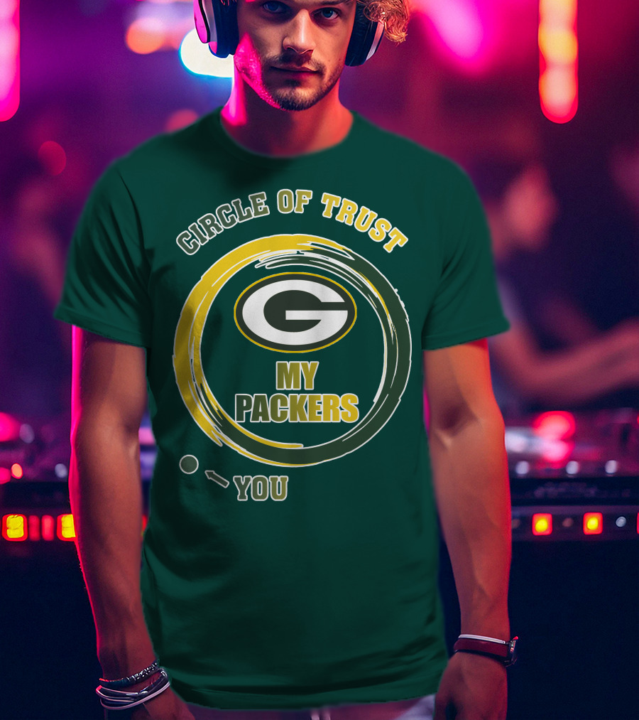 Circle Of Trust My Packers Green Bay Packers T-Shirt
