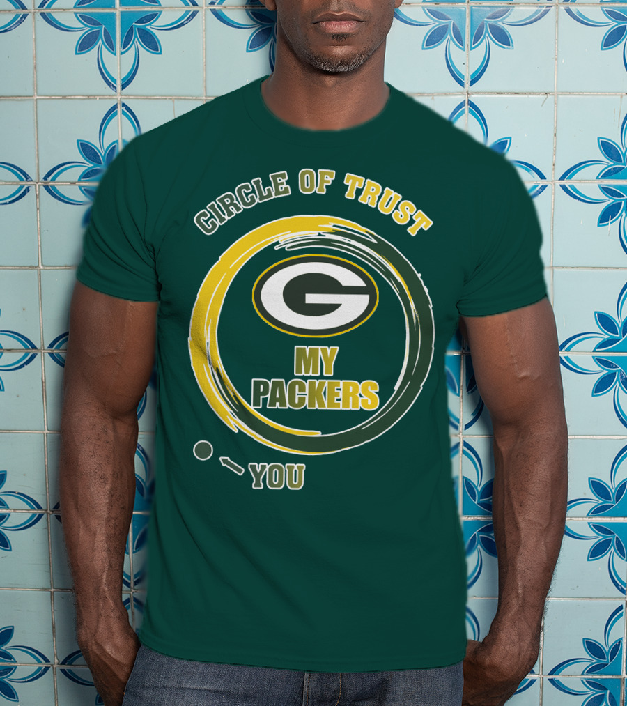 Circle Of Trust My Packers Green Bay Packers T-Shirt