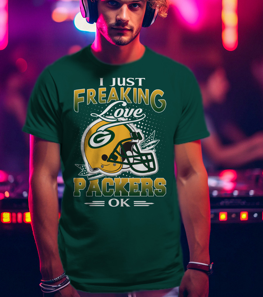 I Just Freaking Love Packers Ok T-Shirt