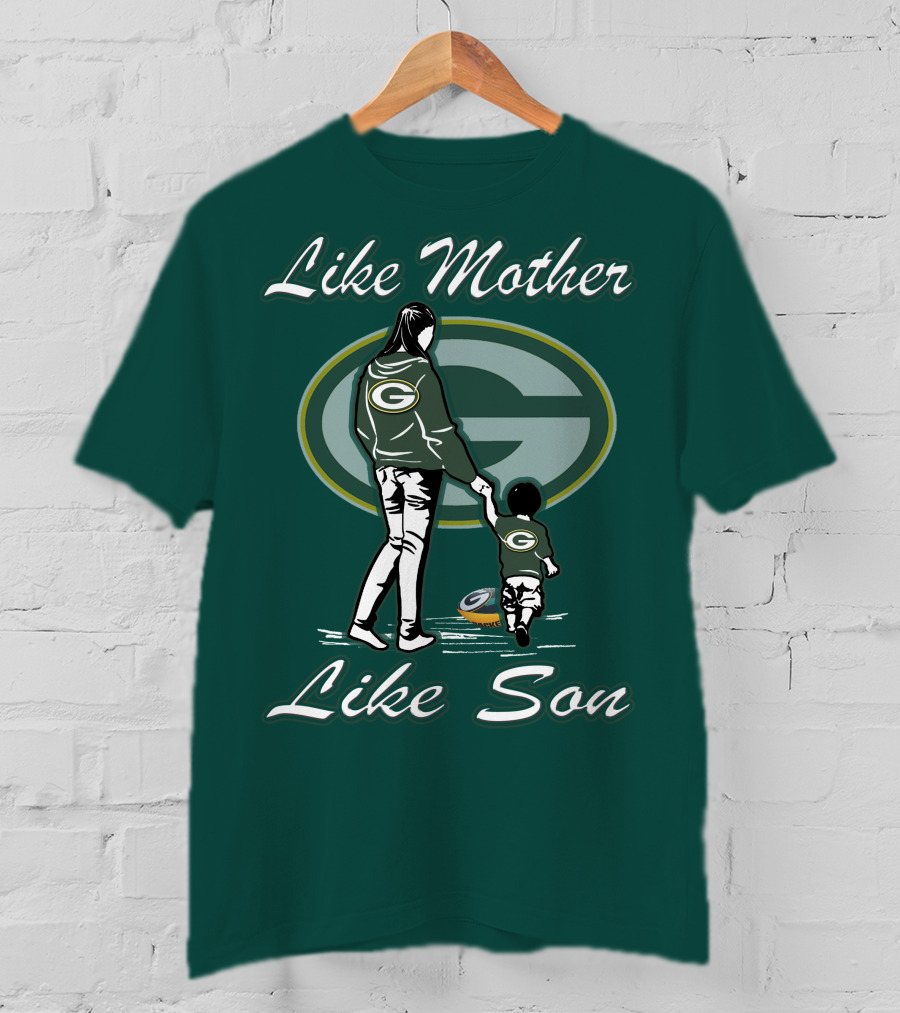 Like Mother Like Son Green Bay Packers T-Shirt