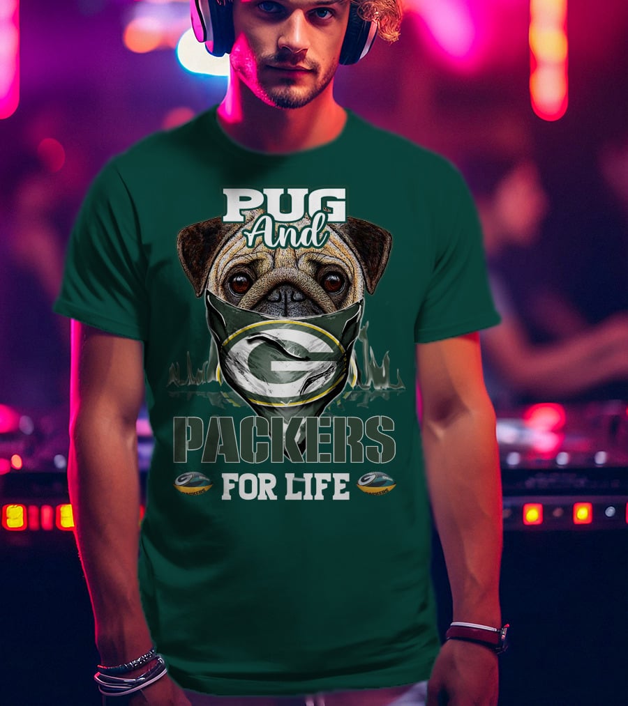 Pug And Packers For Life T-Shirt