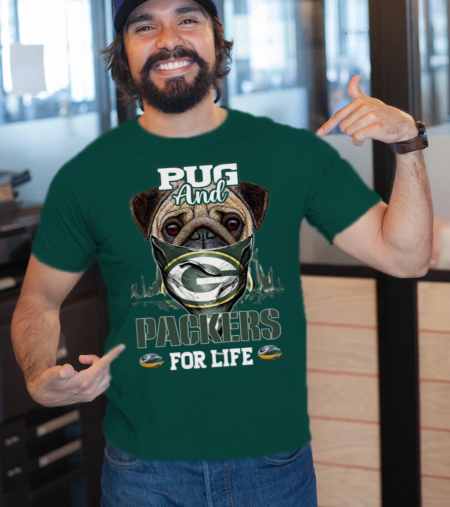 Pug And Packers For Life T-Shirt