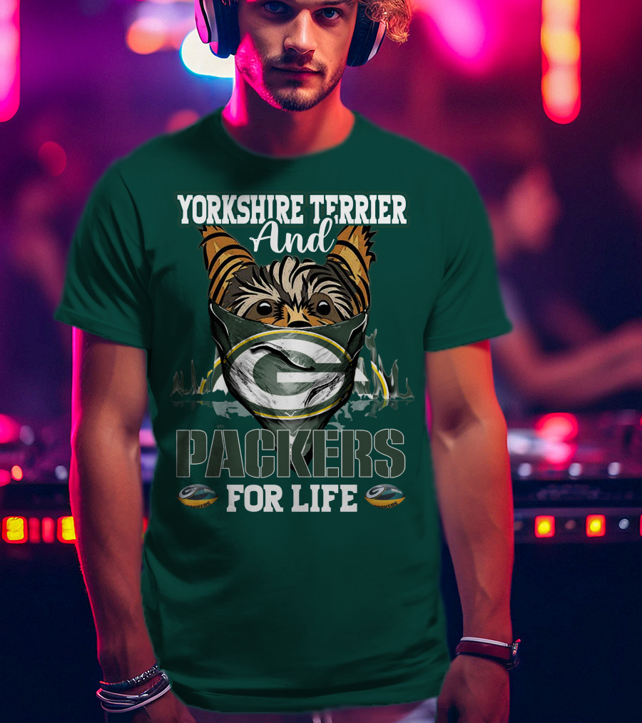 Yorkshire Terrier And Packers For Life Green Bay Packers T-Shirt