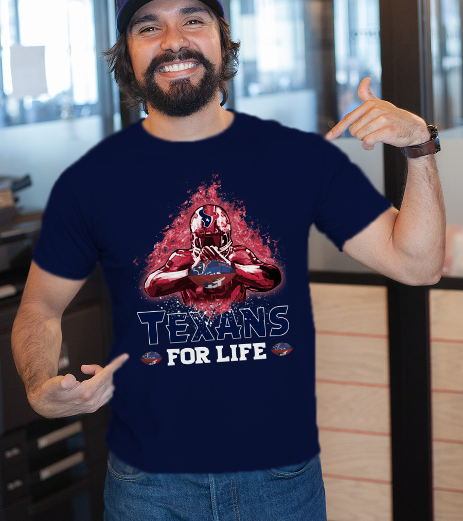 Texans For Life Houston Football Fan Commitment T-Shirt