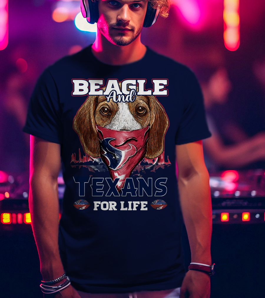 Beagle And Texans For Life T-Shirt