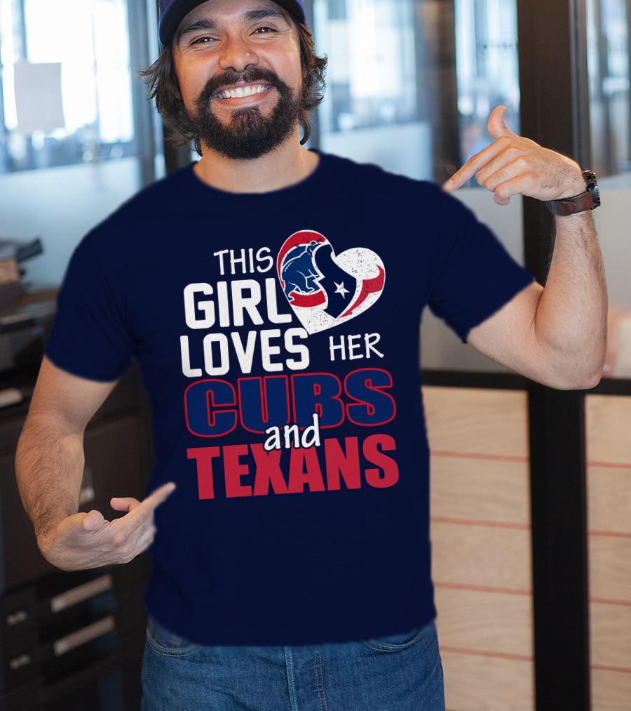This Girl Loves Her Cubs And Texans T-Shirt