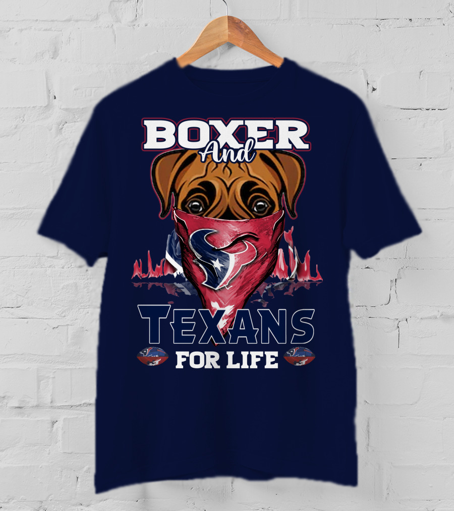 Boxer And Texans For Life Houston Texans T-Shirt