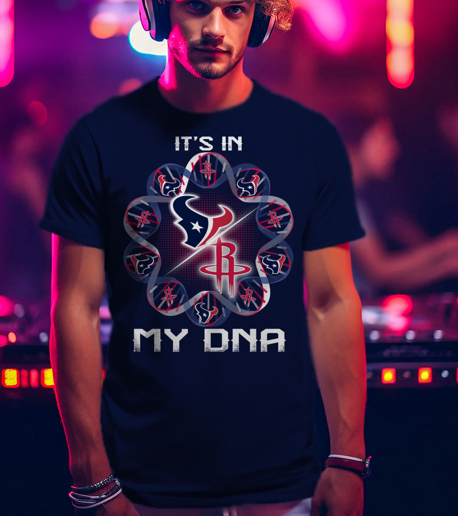 It's In My Dna Houston Texans Rockets T-Shirt