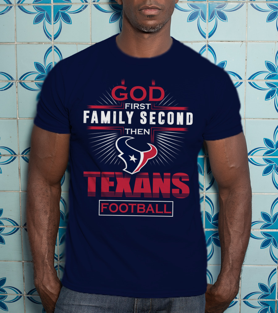 Houston Texans God First Family Second Football T-Shirt