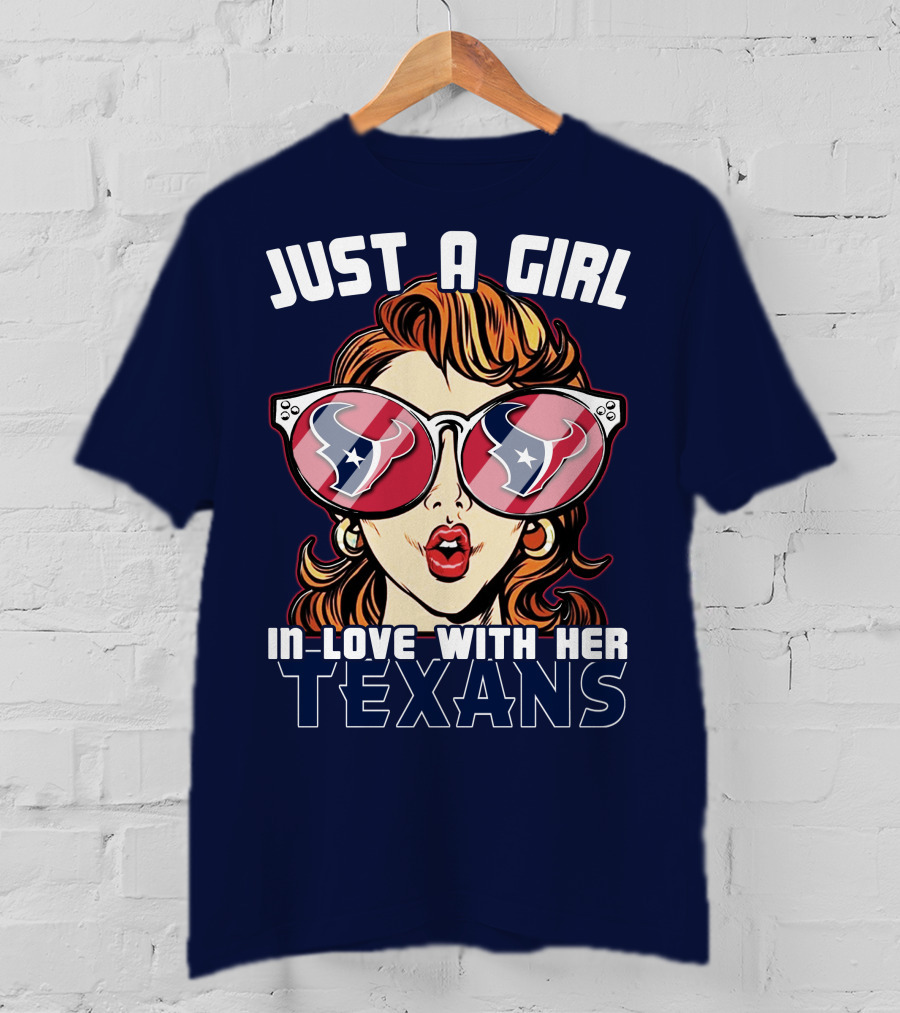 Just A Girl In-Love With Her Texans T-Shirt