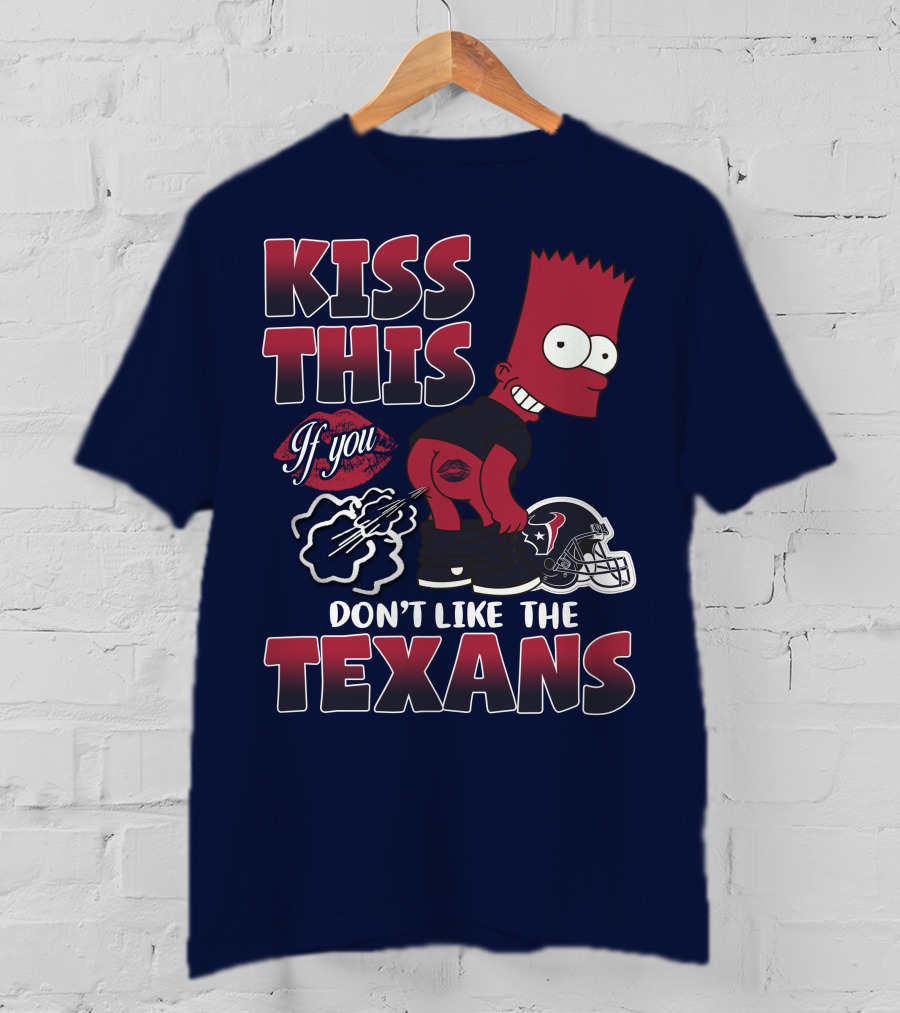 Kiss This If You Don't Like The Texans Houston Texans 23 Bart Simpson Football Helmet T-Shirt