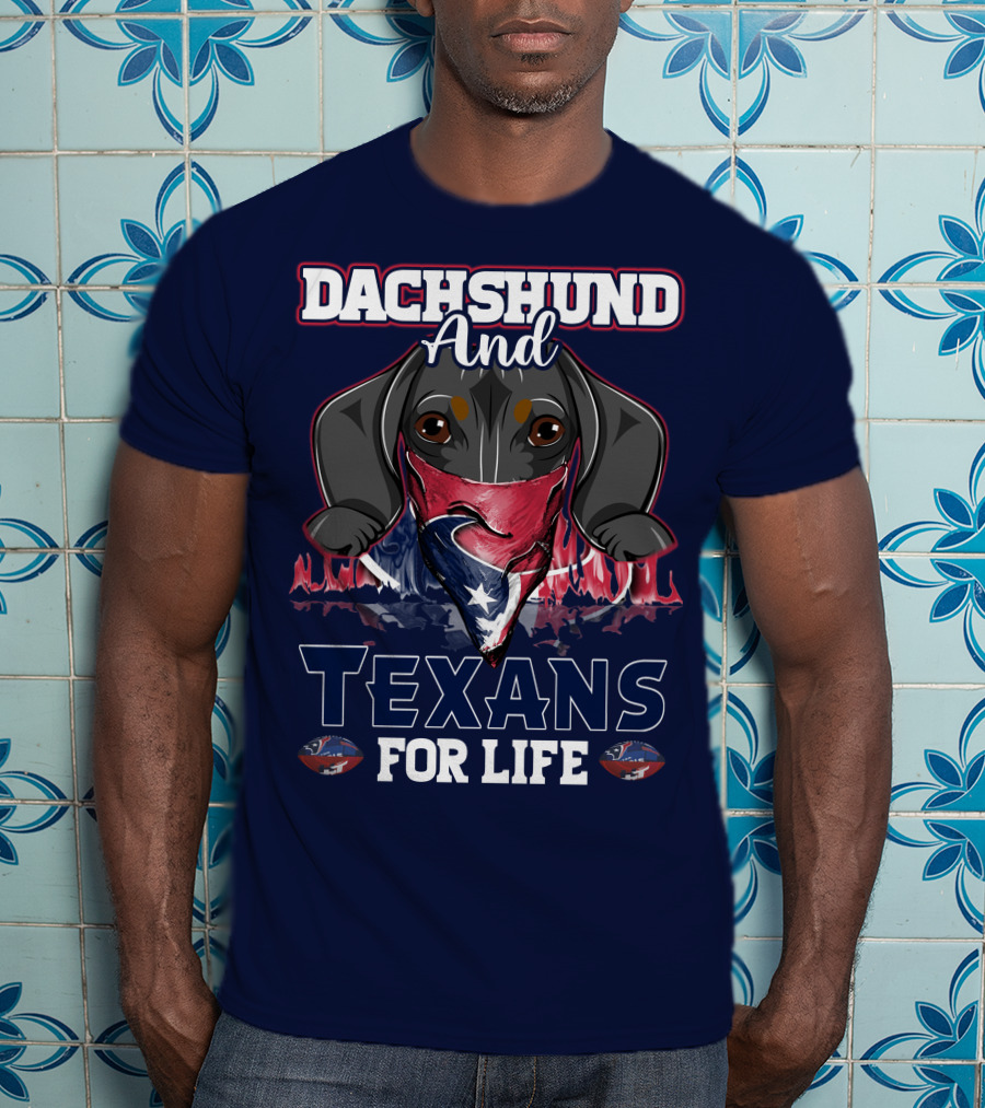 Dachshund And Texans For Life T-Shirt