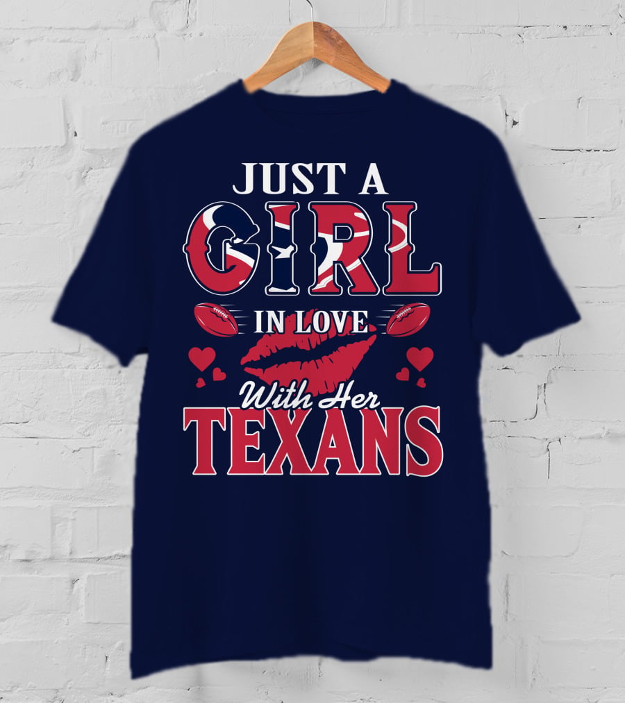 Just A Girl In Love With Her Texans T-Shirt