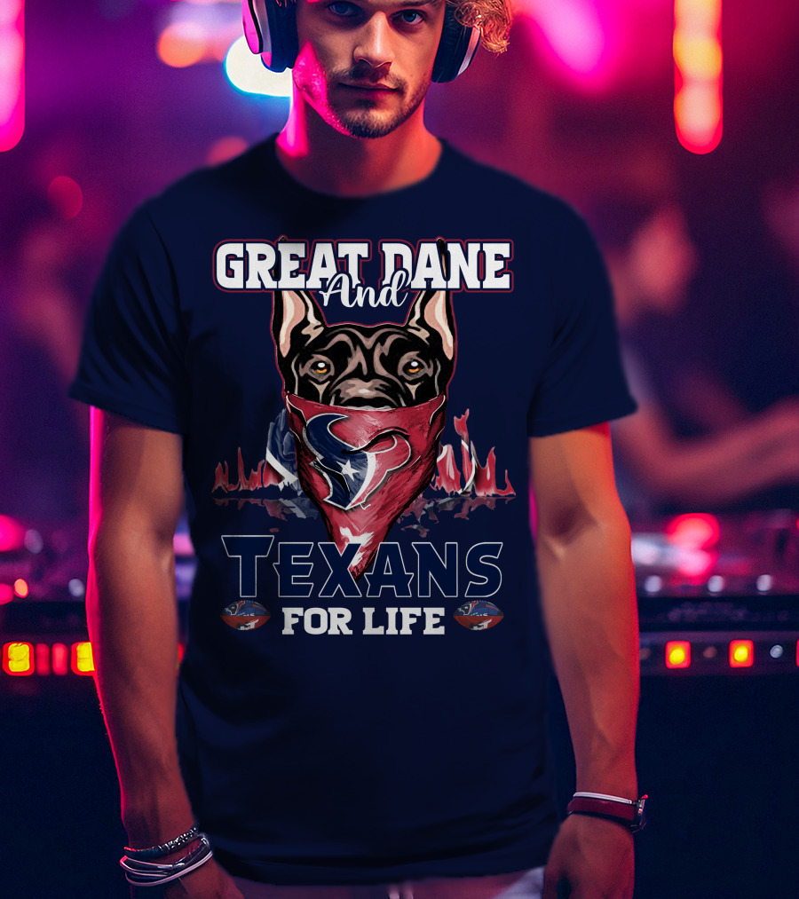 Great Dane And Texans For Life T-Shirt