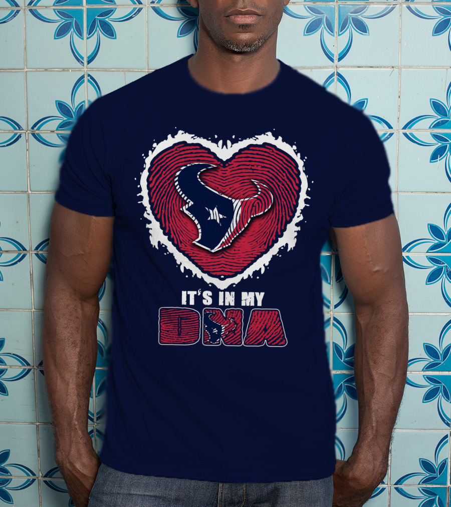 It's In My DNA Houston Texans Heart T-Shirt