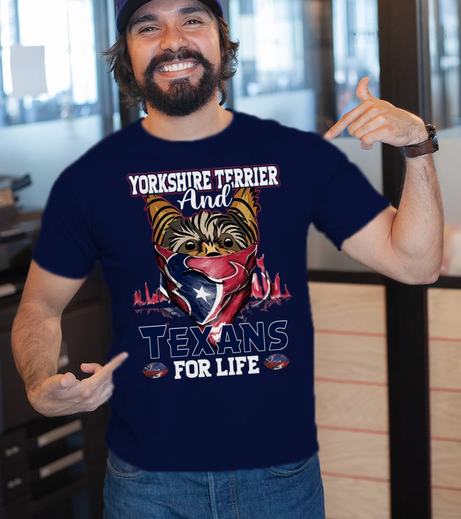Yorkshire Terrier And Texans For Life T-Shirt