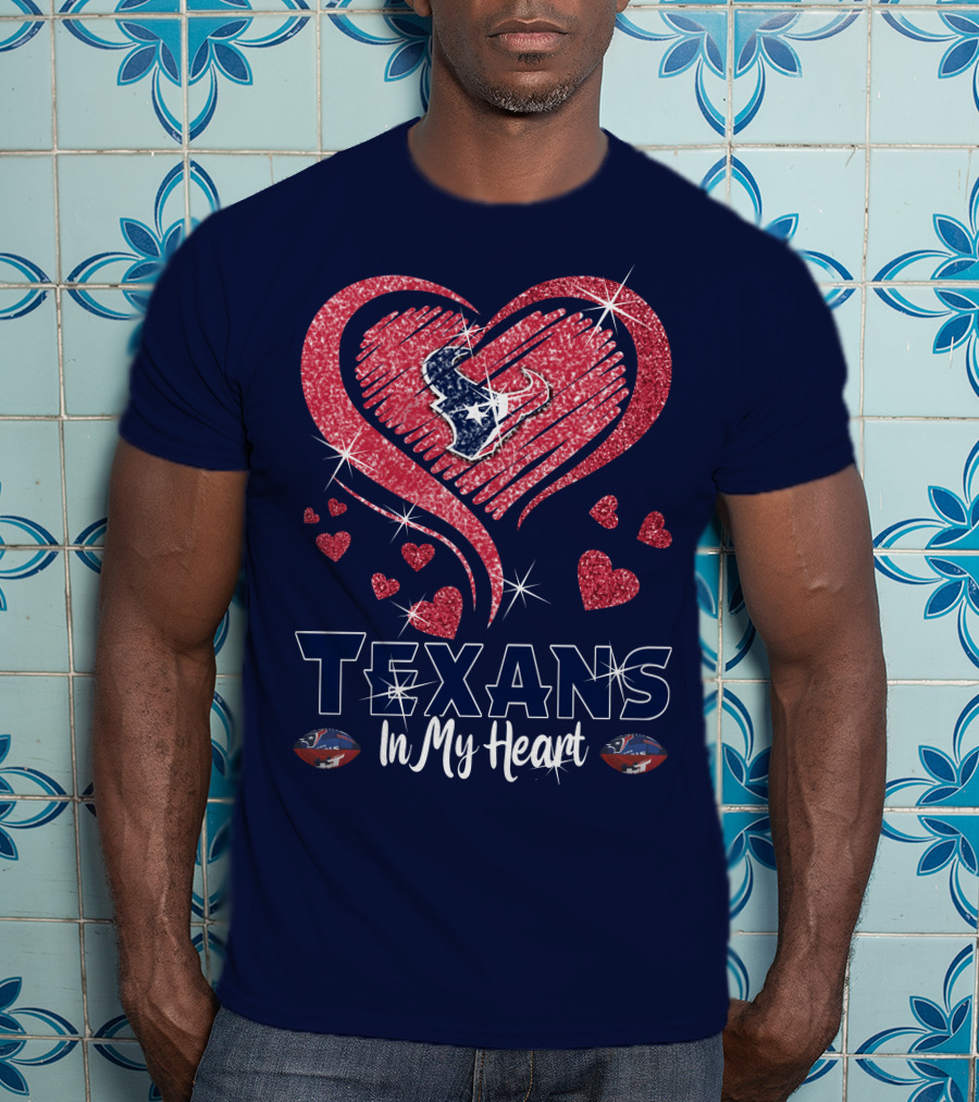 Texans In My Heart Houston Texans Sparkling Logo And Hearts T-Shirt