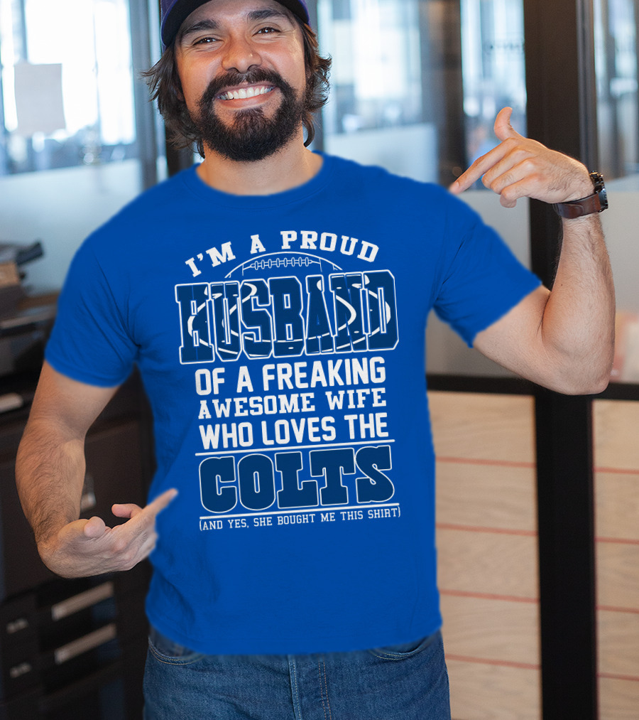 Indianapolis Colts 35 Proud Husband Of A Freaking Awesome Wife Who Loves The Colts T-Shirt