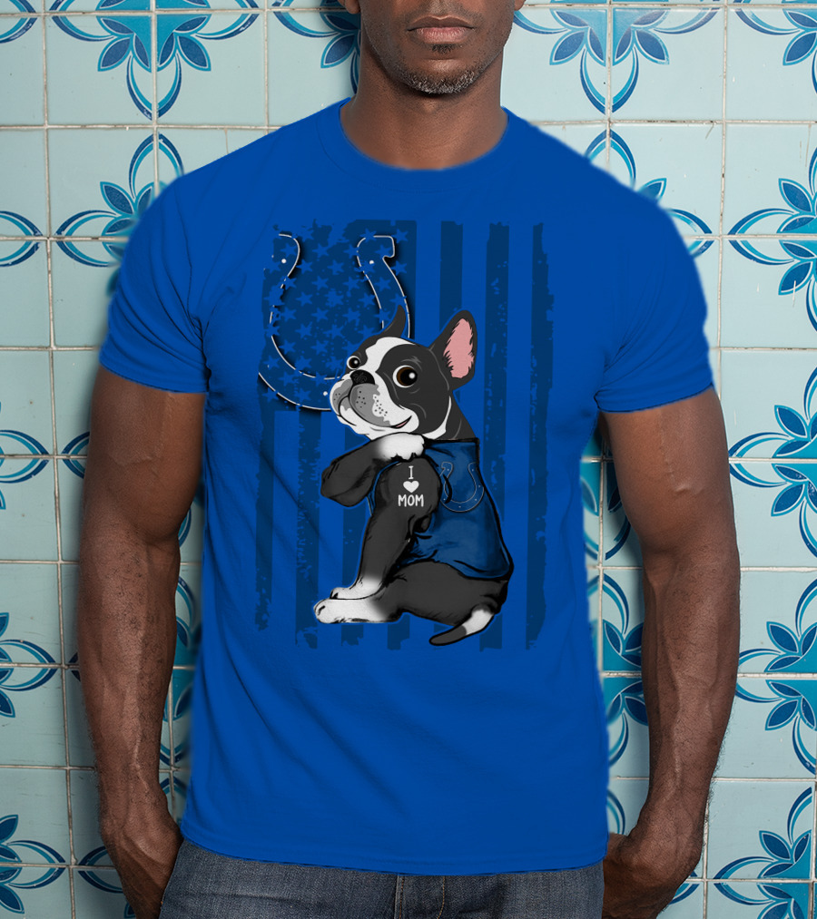 Indianapolis Colts Boston Terrier I Love Mom T-Shirt