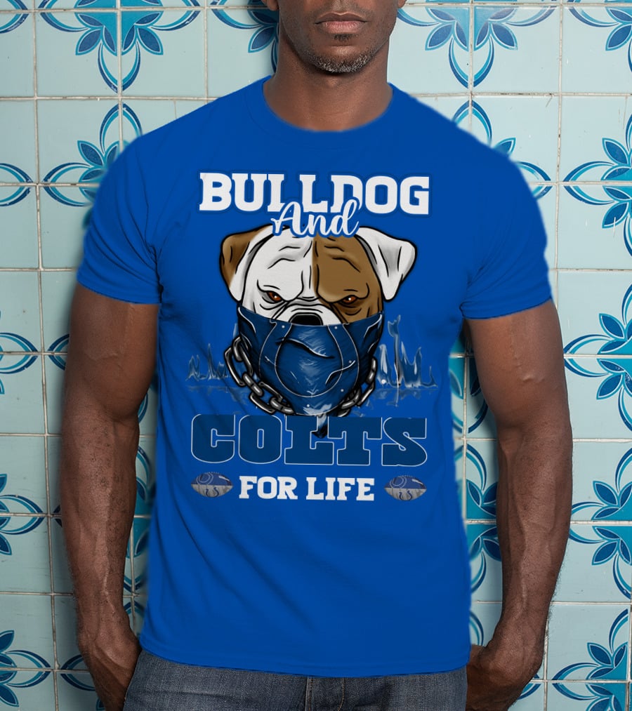 Bulldog And Colts For Life T-Shirt