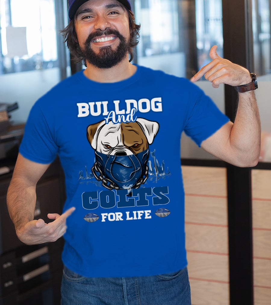 Bulldog And Colts For Life T-Shirt