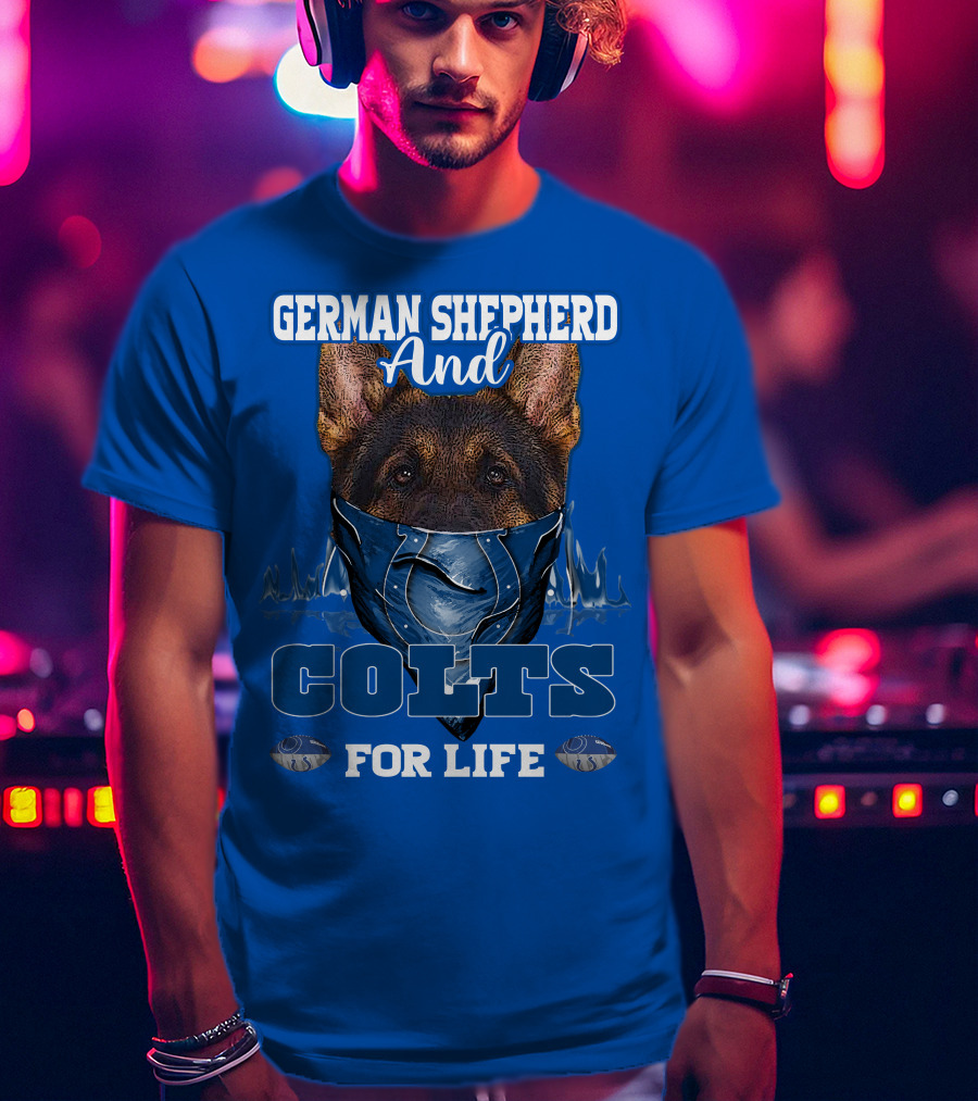 German Shepherd And Colts For Life T-Shirt