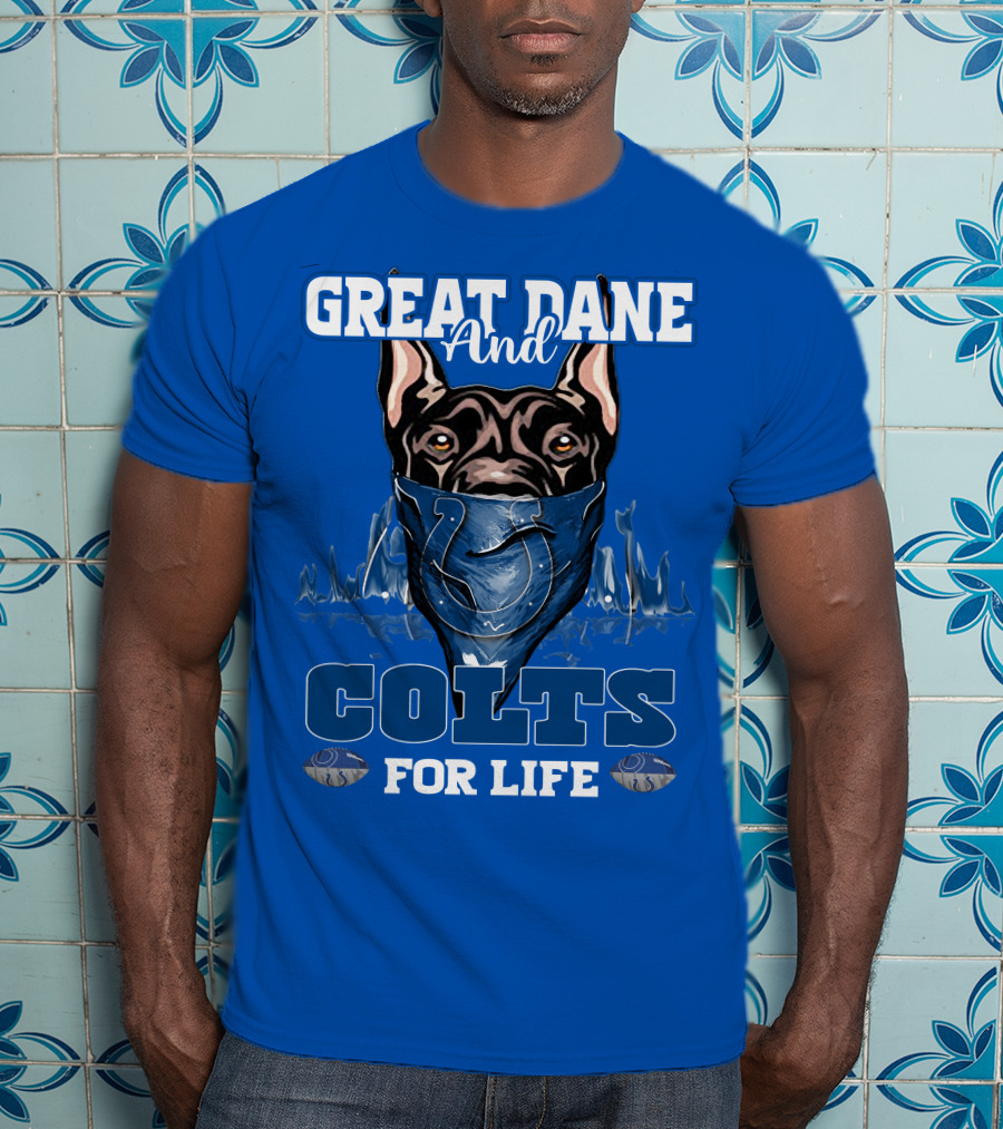 Great Dane And Colts For Life Football Fan Loyalty T-Shirt