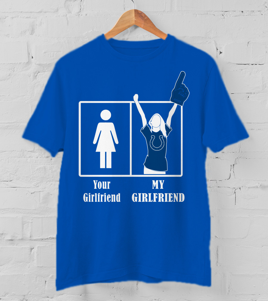 Your Girlfriend My Girlfriend Indianapolis Colts 28 T-Shirt