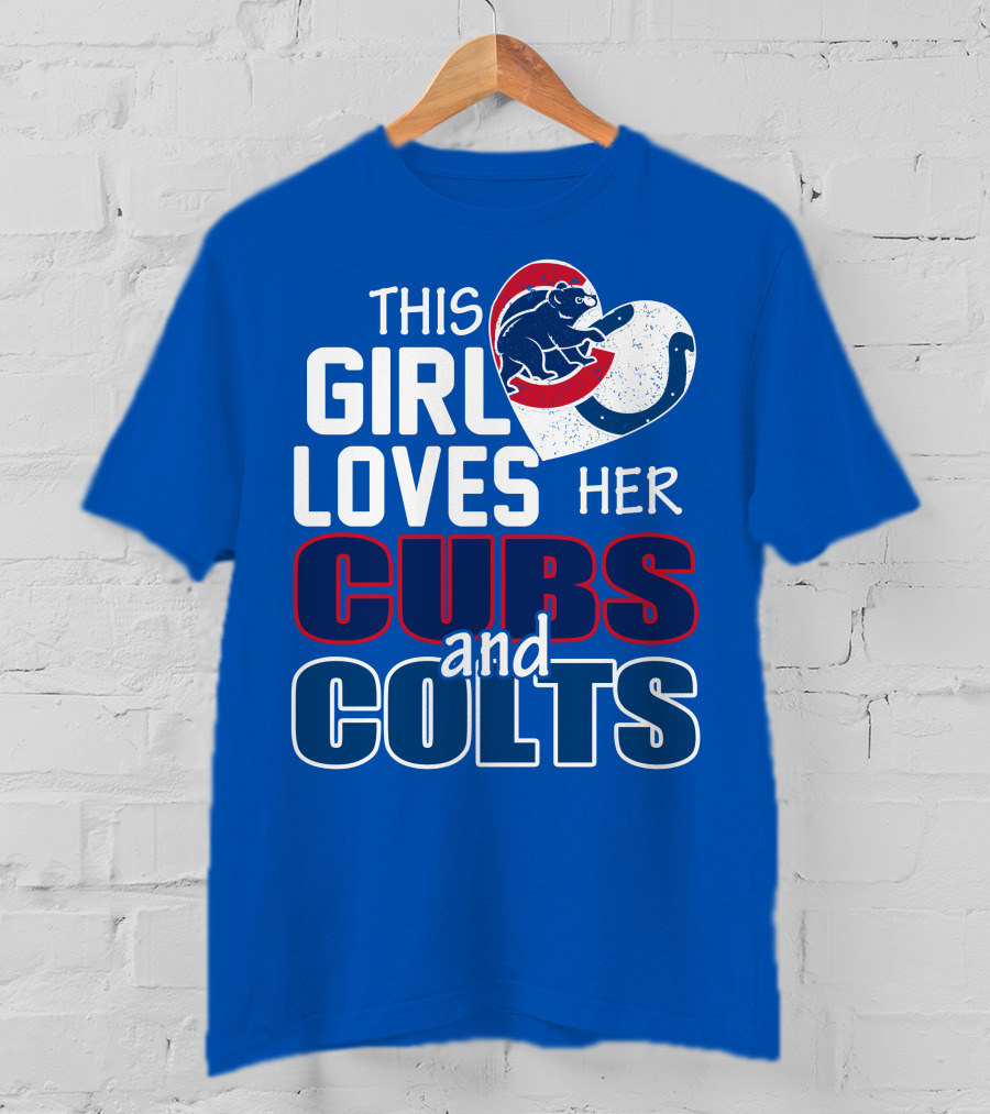 This Girl Loves Her Cubs And Colts T-Shirt