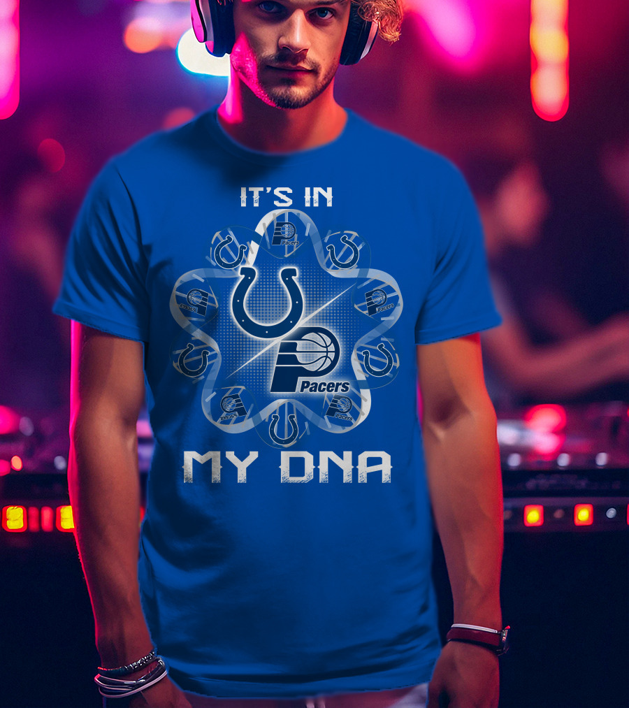 It's In My Dna Indianapolis Colts Pacers T-Shirt