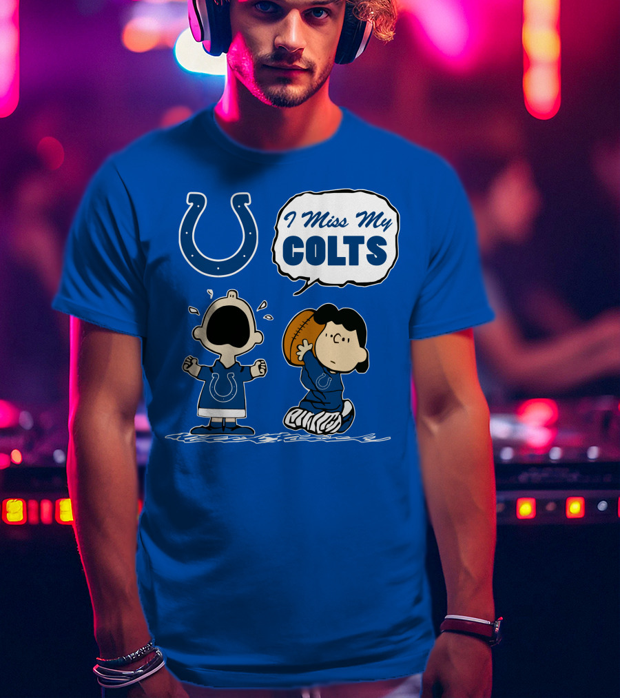 I Miss My Colts Indianapolis Colts T-Shirt