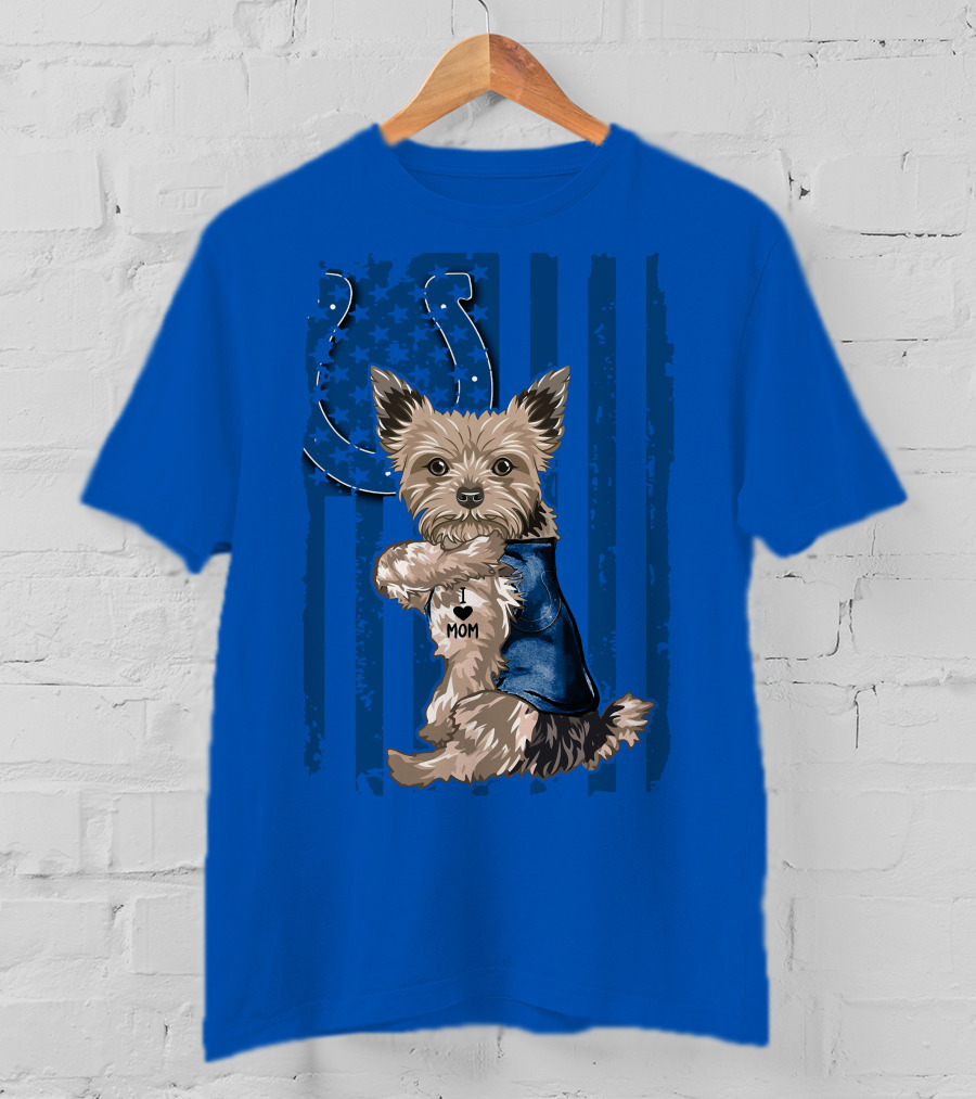 Yorkshire Terrier I Love Mom Indianapolis Colts Stars Stripes T-Shirt