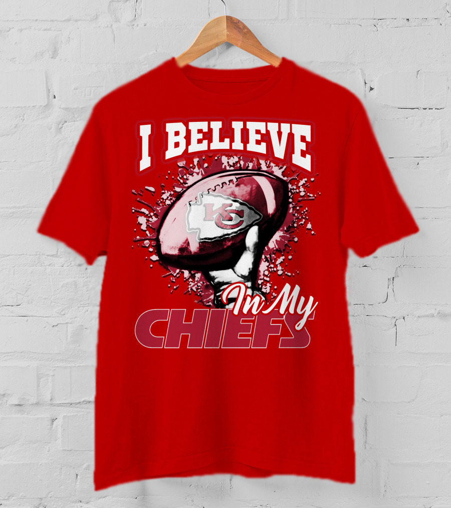 I Believe In My Kansas City Chiefs Football T-Shirt
