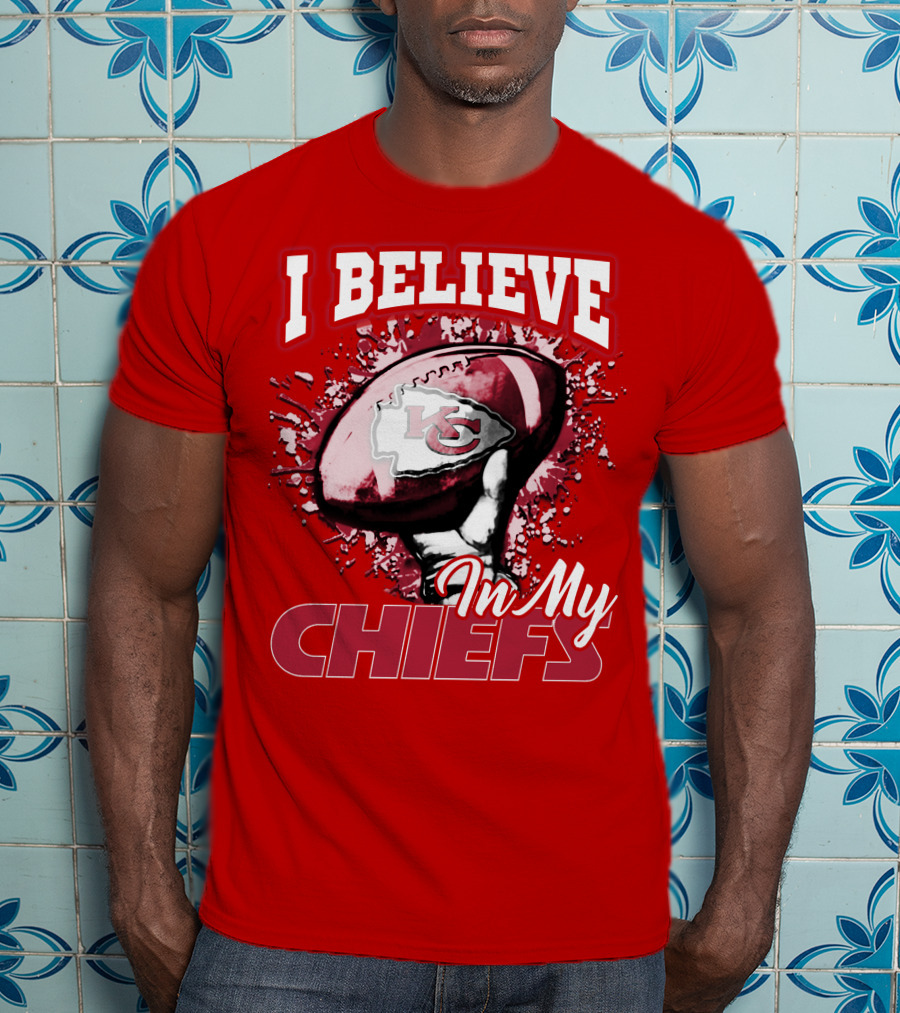 I Believe In My Kansas City Chiefs Football T-Shirt