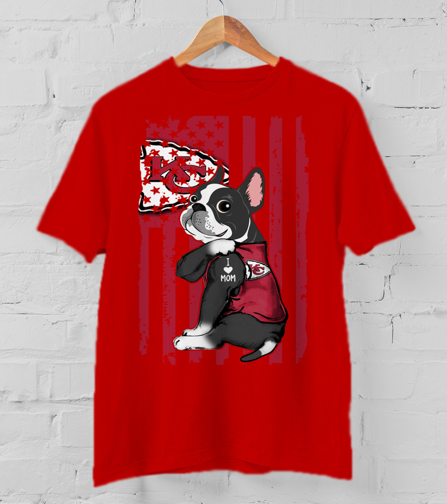 Kansas City Chiefs Boston Terrier I Love Mom T-Shirt