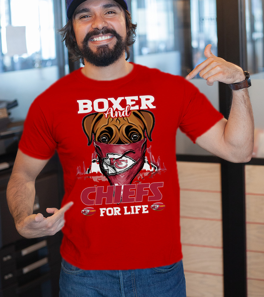 Boxer And Kansas City Chiefs For Life T-Shirt