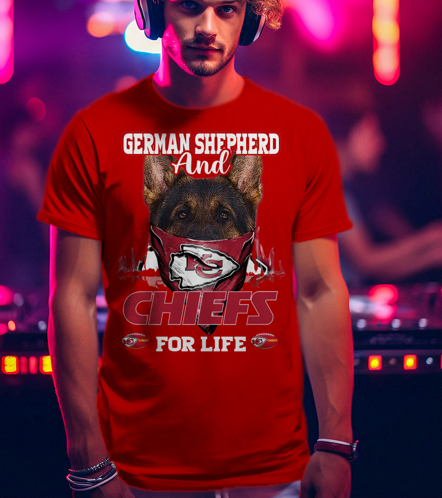 German Shepherd And Chiefs For Life Kansas City Chiefs T-Shirt