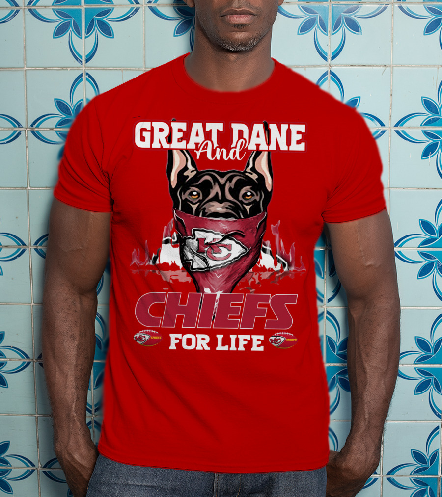 Great Dane And Chiefs For Life Kansas City Chiefs T-Shirt