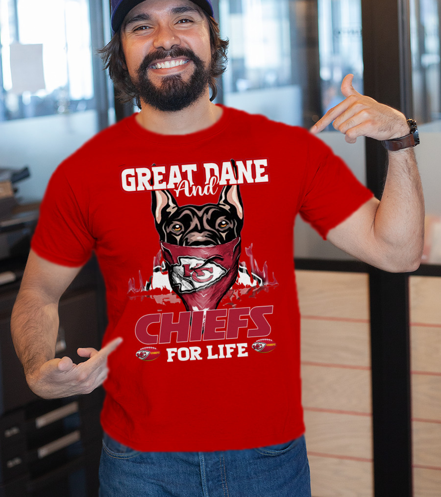 Great Dane And Chiefs For Life Kansas City Chiefs T-Shirt