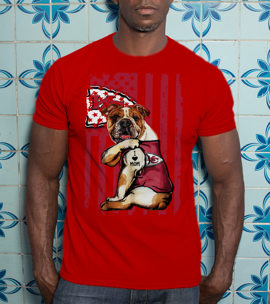 Kansas City Chiefs Bulldog I Love Mom Flag T-Shirt
