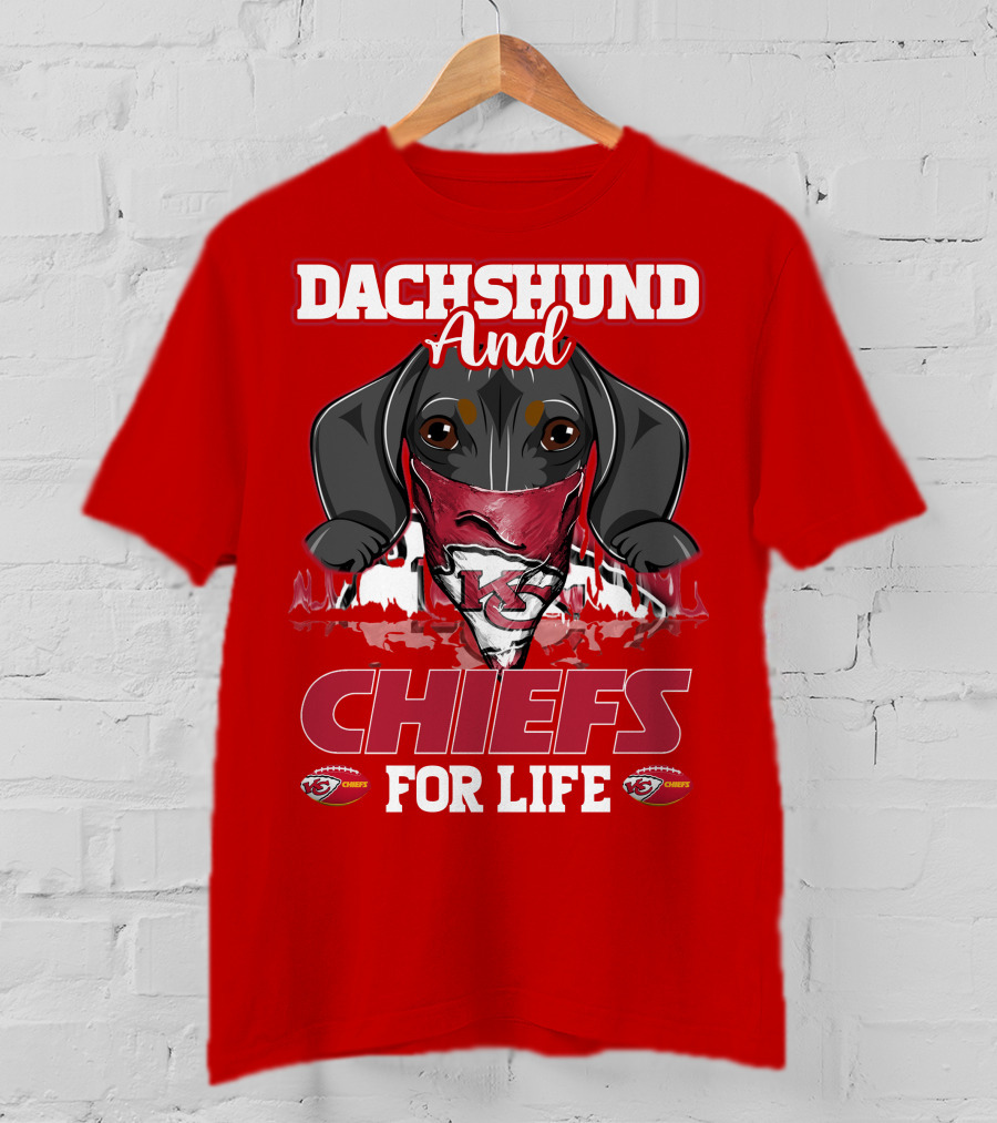 Dachshund And Chiefs For Life Kansas City Chiefs T-Shirt