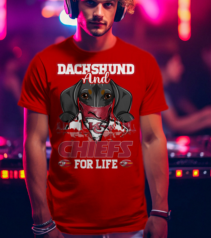 Dachshund And Chiefs For Life Kansas City Chiefs T-Shirt