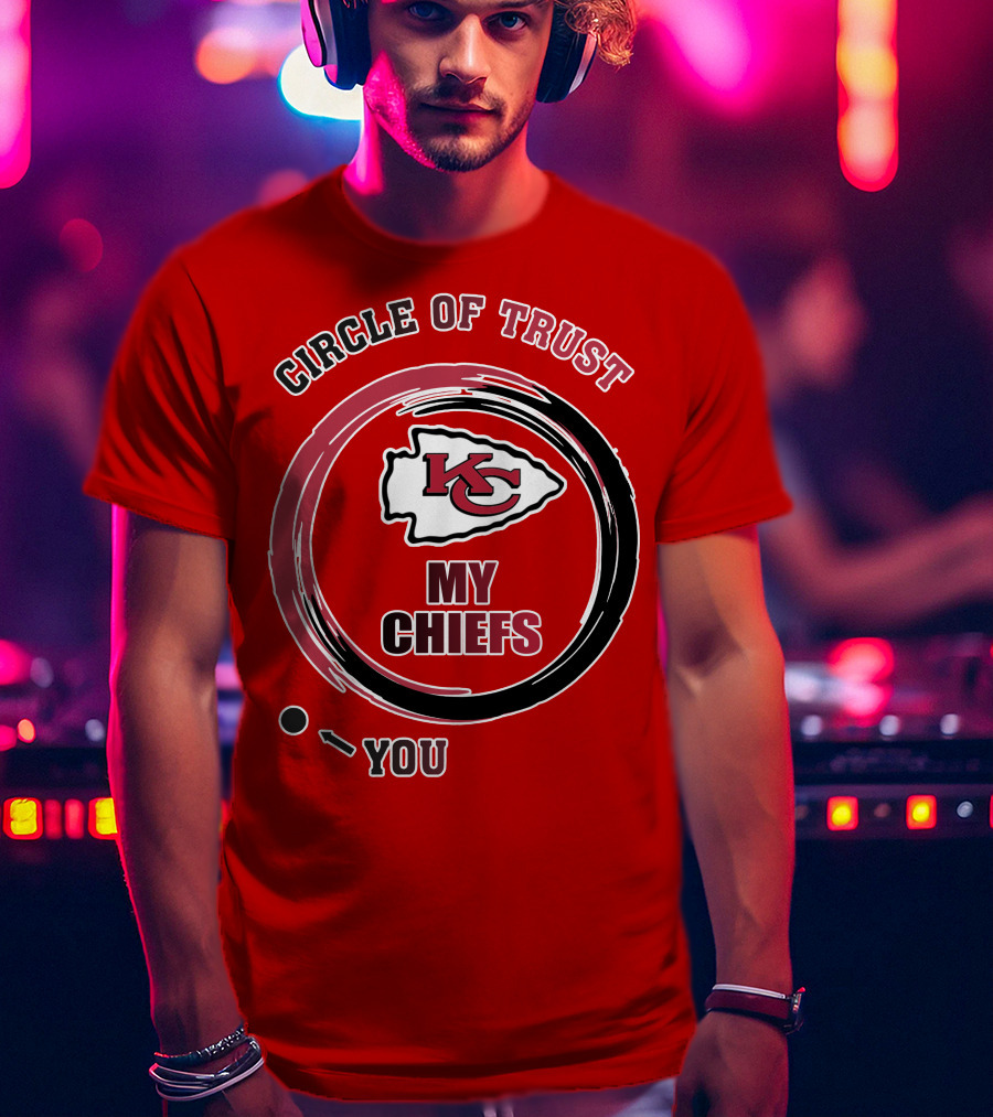 Circle Of Trust My Chiefs Kansas City Chiefs T-Shirt