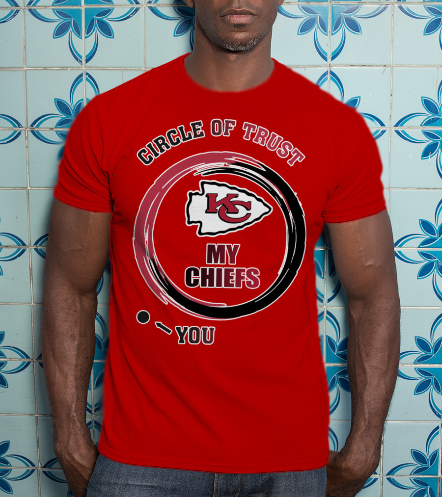 Circle Of Trust My Chiefs Kansas City Chiefs T-Shirt